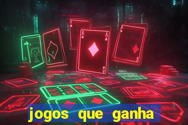 jogos que ganha dinheiro ao se cadastrar